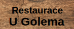 <strong>RESTAURACE U GOLEMA</strong>