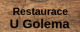 <strong>RESTAURACE U GOLEMA</strong>