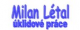 <strong>ÚKLIDOVÉ PRÁCE</strong> - Milan Létal