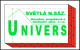 UNIVERS Světlá nad Sázavou, s.r.o.