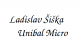 LADISLAV ŠIŠKA-UNIBAL MICRO