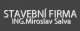 STAVEBNÍ FIRMA <BR/> ING. MIROSLAV SALVA