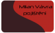 Milan Vávra - <strong>Pojišťovnictví a úvěry</strong>