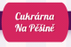 CUKRÁRNA NA PĚŠINĚ