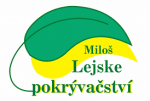 <strong>Miloš Lejske POKRÝVAČSTVÍ</strong>