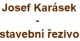 Josef Karásek <br>Stavební řezivo